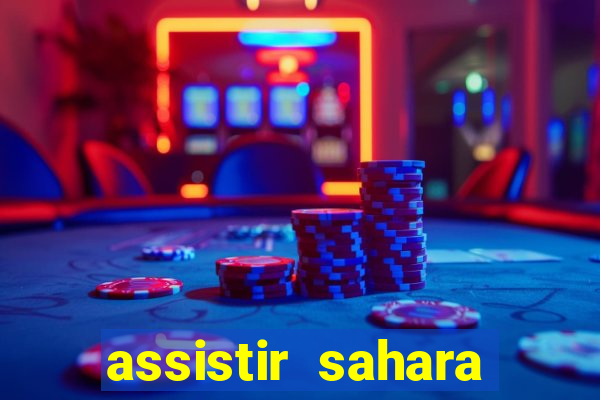 assistir sahara filme de 2005